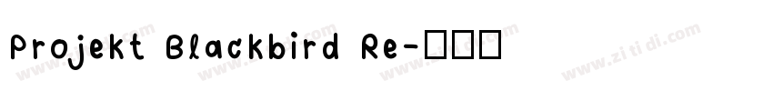 Projekt Blackbird Re字体转换